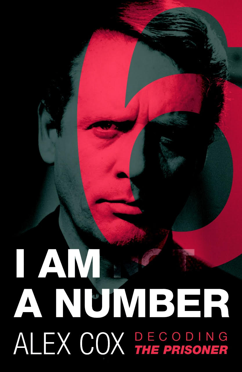 I Am (Not) A Number: Decoding The Prisoner by Alex Cox